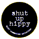 Shut Up, Hippy